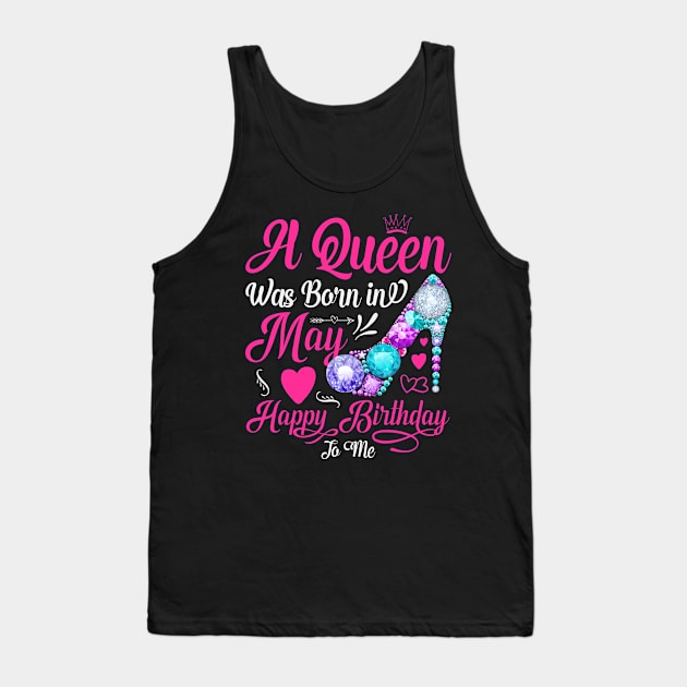 A Queen Was Born In May-Happy Birthday T-Shirt Tank Top by Creative Town